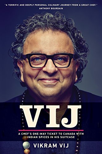 Vij: A Chef’s One-Way Ticket to Canada with Indian Spices In His Suitcase 